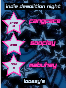 Indie Demolition Night show Poster for November 6, 2025 Text includes band names: Fangface, Sooflay, and Mabuhay. Show is free and starts at 8pm.