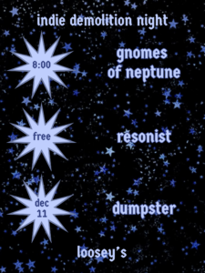 Indie Demolition Night show Poster for December 11, 2025 Text includes band names: Gnomes of Neptune, Resonist, and Dumpster. Show is free and starts at 8pm.