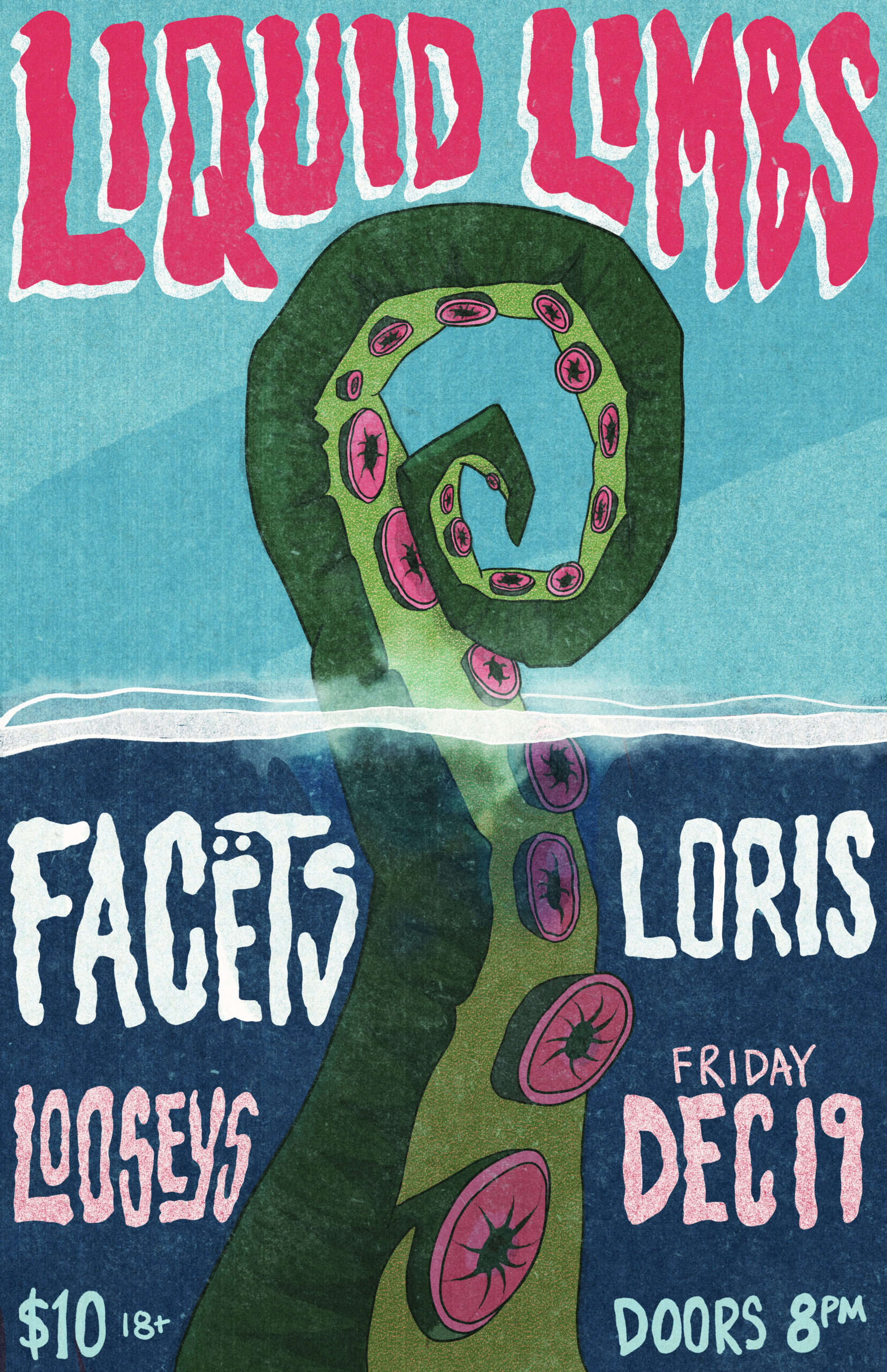 Show poster for Liquid Limbs, Facets, and Loris show at Loosey's on Friday December 19. Doors at 8pm, Cover Charge is $10 and the show is restricted to 18 years or older patrons.