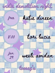 Indie Demolition Night show Poster for January 29, 2026 Text includes band names: Katie Dineen, Tori Lucia, and Wesli Avidan. Show is free and starts at 8pm.