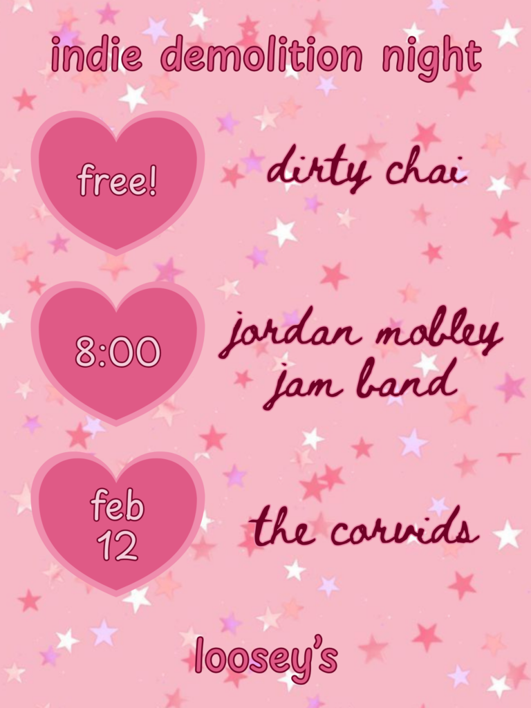Indie Demolition Night show Poster for February 12, 2026 Text includes band names: Dirty Chai, Jordan Mobley Jam Band, and The Corvids. Show is free and starts at 8pm.