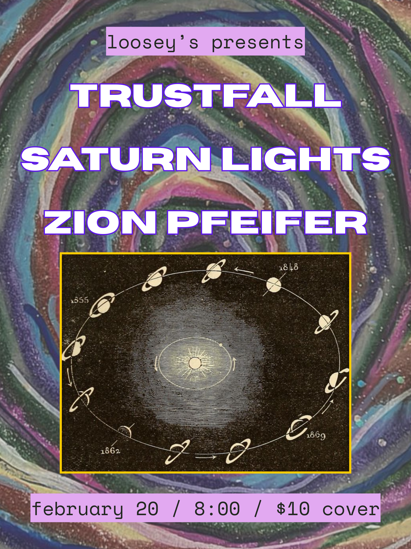 Show poster for Trustfall, Saturn Lights, and Zion Pfeifer on Friday Feb 20th, 2026. Doors at 8pm, $10 cover.