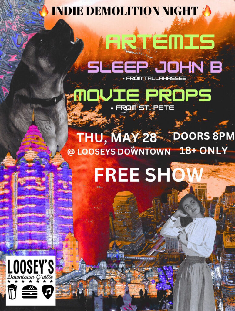 Indie Demolition Night show Poster for May 28, 2026 Text includes band names: Artemis, Sleep John B, and Movie Props. Show is free and starts at 8pm.